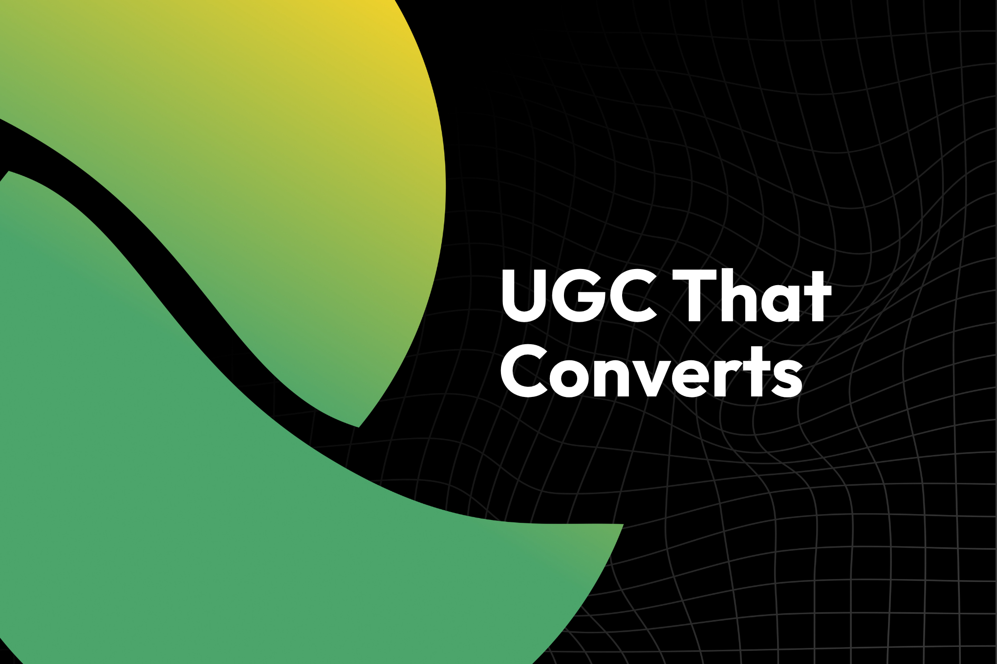 What Is UGC? A Practical Guide to User-Generated Content That Converts