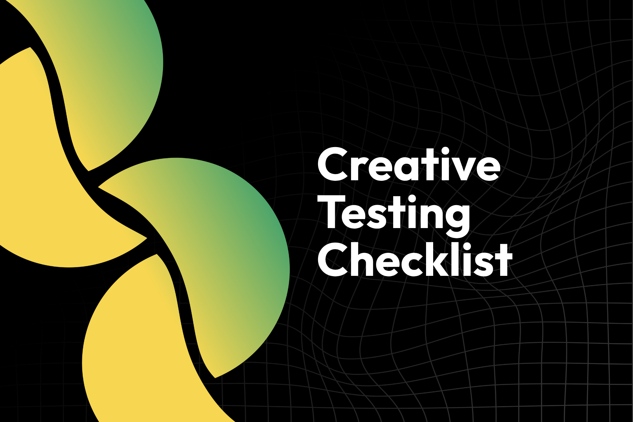 Creative Testing Checklist: