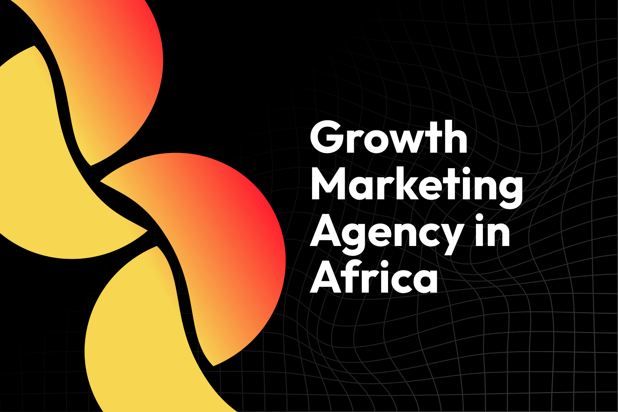 How to Choose a Growth Marketing Agency in Africa
